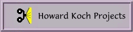 Howard Koch Projects